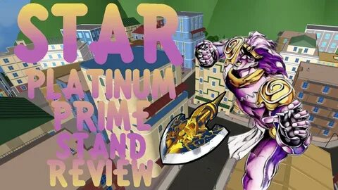 Project JoJo Stand/Item Review - Star Platinum Prime + Requi