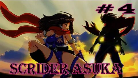 Scrider Asuka - 4 - YouTube