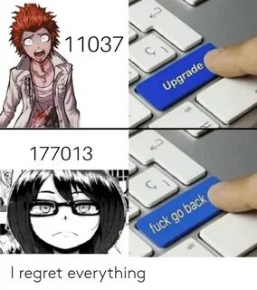 11037 Upgrade 177013 Fuck Go Back I Regret Everything Anime 