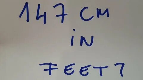 147 cm in feet? - YouTube