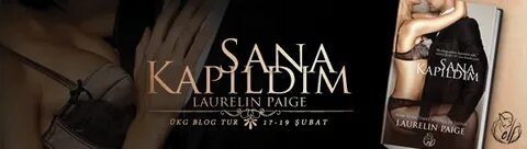 21. ÜKG Blog Turu: Sana Kapıldım - Laurelin Paige Alıntılar 