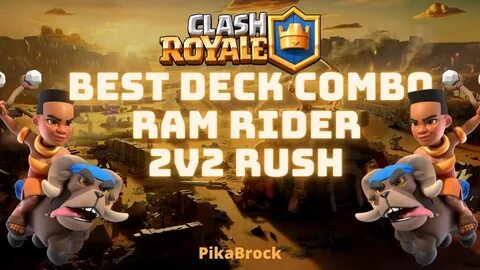 🔥 Best Deck Combo For Ram Rider 2v2 Rush : Clash Royale 🔥 - 