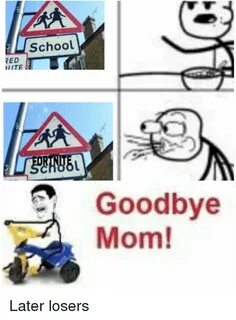 School ED 11 ITE 2 Goodbye Mom! School Meme on astrologymeme