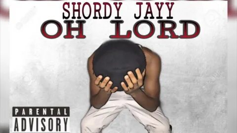 Shordy Jayy - OH LORD (Official Music Audio) - YouTube