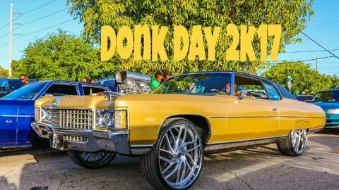 DONK DAY 2K17 IN HD (candy paint, verts, hard tops, big moto