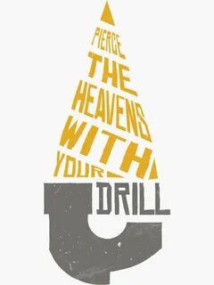 "Pierce The Heavens With Your Drill" Sticker for Sale by 5et