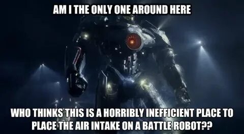 As an engineer I was watching the Pacific Rim trailer and co