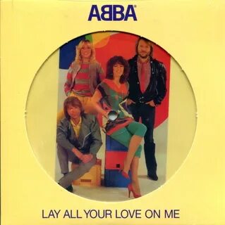 ABBA: Lay All Your Love on Me: Lay All Your Love on Me: Benny Andersson, Agneth, Benny Andersson, Agneth