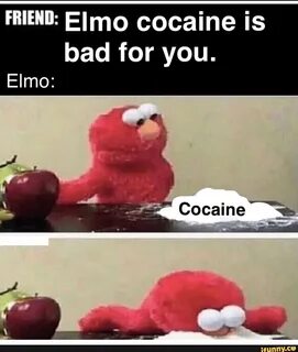Elmo Cocaine Meme - Pregnant Health Tips