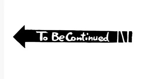 To be continued meme (only one) - YouTube