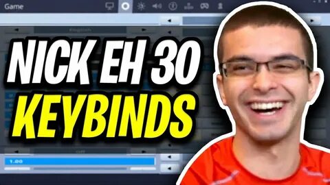 Nick Eh 30 Fortnite Settings and Keybinds (UPDATED AUGUST 20