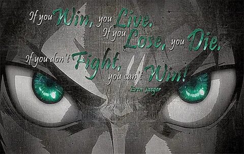 Eren Jaeger Fight Quote : 11+ Powerful Attack On Titan Quote