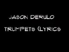 Trumpets Jason Derulo - Музыка - music TОП-100