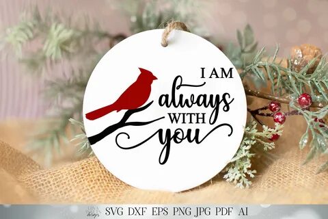 Cardinal Svg I Am Always With You SVG File