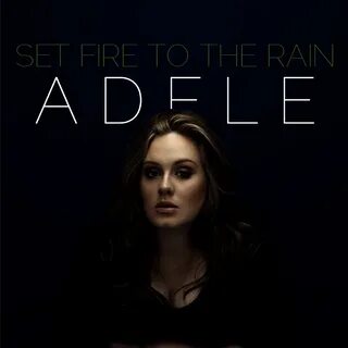 Adele Set Fire To The Rain Download
