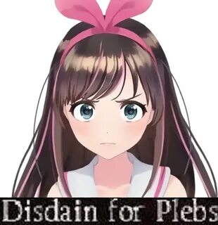 Disdain for Plebs A.I.Channel / Ai Kizuna Know Your Meme