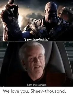 I Am Inevitable I Am the Senate We Love You Sheev-Thousand L