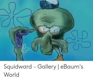 🅱 25+ Best Memes About Squidward Serious Face Squidward Seri
