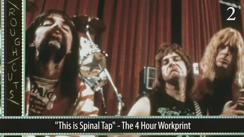 "This is Spinal Tap" The 4-Hour Workprint - Rough Cuts - You