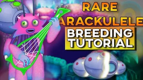 How to Breed RARE ARACKULELE + SOUND! (Ethereal) My Singing 