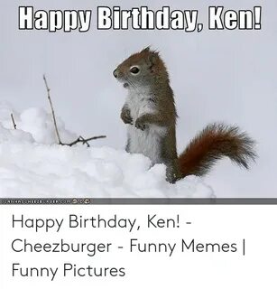 🐣 25+ Best Memes About Happy Birthday Ken Meme Happy Birthda