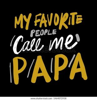 My Favourite People Call Me Papa: стоковая векторная графика
