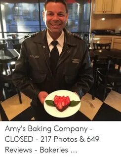 Amy's Baking Company - CLOSED - 217 Photos & 649 Reviews - B