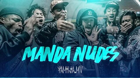 Manda Nudes (Remix) - Familia MV Shazam