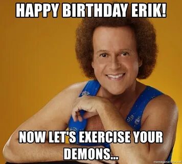 Happy Birthday Erik! Now let's exercise your demons... - Gay