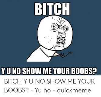 ✅ 25+ Best Memes About Show Me Your Boobs Meme Show Me Your 