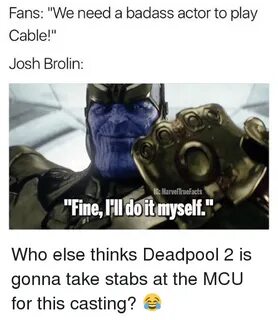 Fans We Need a Badass Actor to Play Cable! Josh Brolin IG Ma