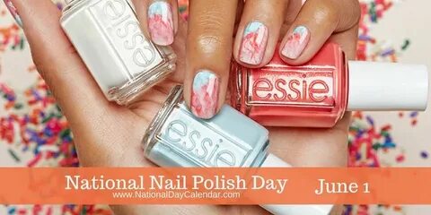 NATIONAL NAIL POLISH DAY - June 1 Nail polish, Nails, One co