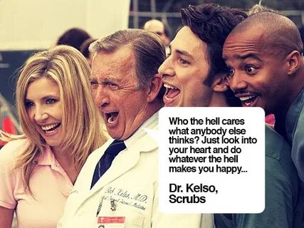 Scrubs Quotes About Life. QuotesGram