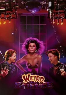 Weird Science (1985) If you can't get a date, make one! Scie