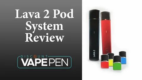 Lava 2 Pod System Review - YouTube