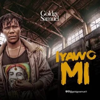 Download Music Mp3:- Goldgy Samuel - Iyawo Mi - 9jaflaver
