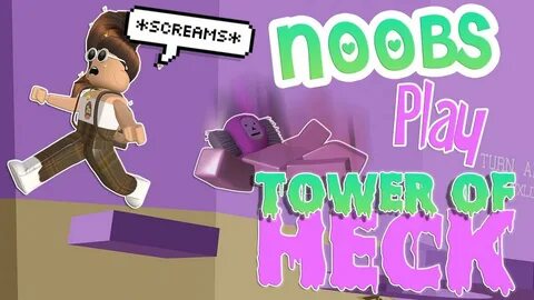 Noobs Try To Play ROBLOX TOWER OF HELL - YouTube