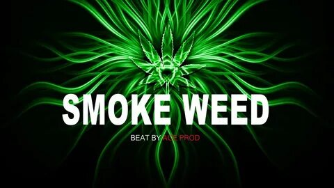 "SMOKE WEED" Trap Beat Instrumental Dope Rap Hip Hop Type Be