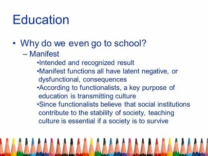 Education Social Institutions. Education Why do we even go t
