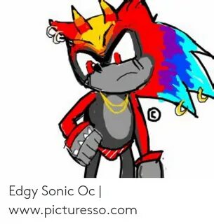 Edgy Sonic Oc Wwwpicturessocom Sonic Meme on SIZZLE