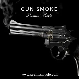 Gun Smoke - Premix Music New Beats Available Now!