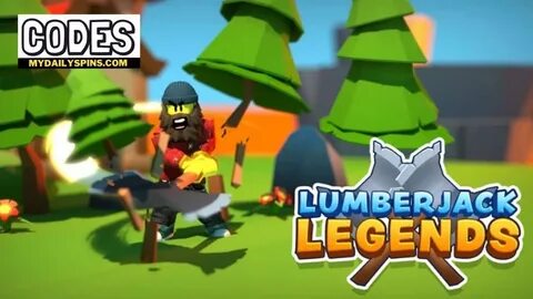 Lumberjack Legends Codes July 2022 (NEW) Mydailyspins.com