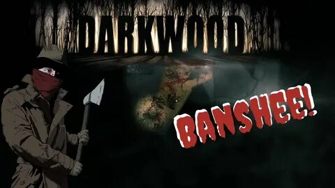 Darkwood 14 Banshee - YouTube