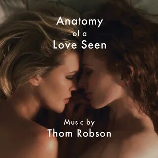 Познания любовной анатомии (Anatomy of a Love Seen) музыка и