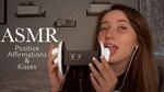 ASMR ✨ Ear-to-Ear Kisses & Positive Affirmations! - YouTube