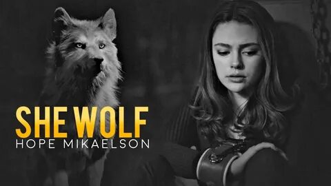 Hope Mikaelson "she wolf" - YouTube