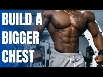 HOW TO BUILD YOUR PERFECT AESTHETIC CHEST Bigger chest best 