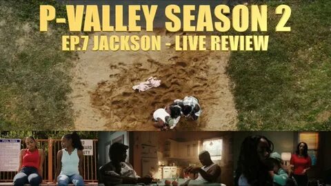 P-Valley Season 2 Ep.7 Jackson - Live Review