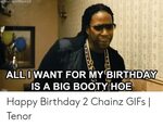 🐣 25+ Best Memes About Happy Birthday 2 Chainz Happy Birthda