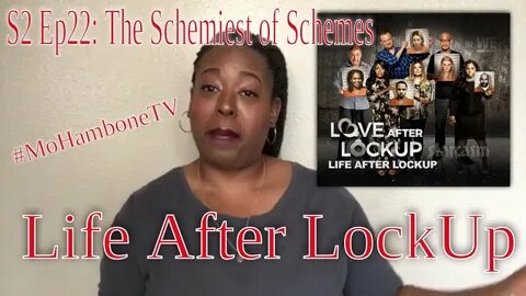 Life After Lockup/Love After Lockup S2 Ep22 The Schemiest Sc